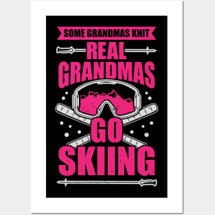 Some Grandmas Knit Real Grandmas Go Skiing Posters and Art